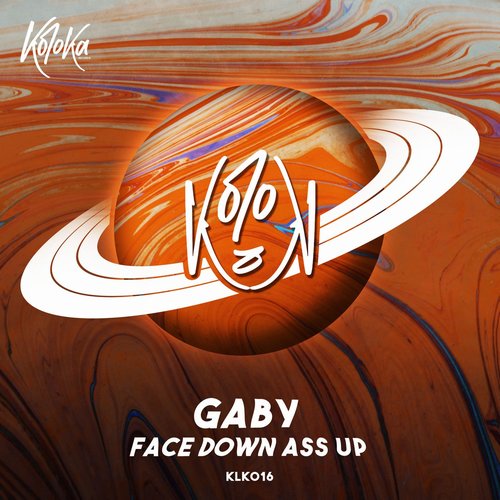GABY (FR) - Face Down Ass Up [KLK016]